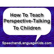 A good activity for young kids. How To Teach Perspective Taking To Children Speech And Language Kids