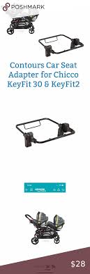 Contours Chicco Keyfit 30 Infant Car Seat Adapter Only Used For A Few Months With My Twins We Have Si In 2020 Chicco Keyfit 30 Infant Car Seat Chicco Keyfit Car Seats
