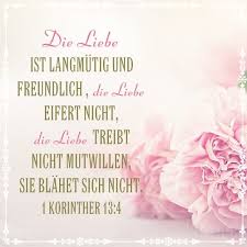 Bibelzitate Die Liebe Ist Langmutig Und Freundlich Die Liebe Eifert Nicht Die Liebe Treibt Nicht Mutwillen Sie Blahet Bibel Zitate Bibelzitate Korinther 13