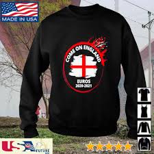 Available in a range of colours and styles for men, women, and everyone. Come On England Euros 2020 2021 Shirt Hoodie Sweater Long Sleeve And Tank Top