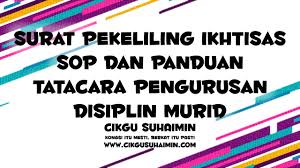 Berikut merupakan pautan untuk memuat turun dokumen berkaitan pengurusan disiplin murid iaitu surat pekeliling ikhtisas bilangan 7 tahun 2011. Surat Pekeliling Ikhtisas Sop Dan Panduan Tatacara Pengurusan Disiplin Murid