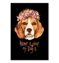 Dog Poster Home Is Where My Dog Is Poster Dog Poster Dog Breed Poster Dog Quotes