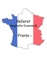 Mediul natural i.2 principalele forme de turism practicate in factorul economic este un indicator cu o contributie majora in analiza privind situatia unei destinatii de pe teritoriul francez, pozitia tarii fiind foarte importanta. Referat Franta Geografie Economica Geografie 288390