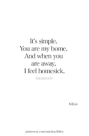 I Told My Husband This When We Were 14 And 24 Yrs Later The Accuracy Still Stands Homesick Quotes Love Quotes For Her Inspirational Quotes