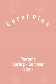 Pantone Coral Pink Pantone Color Trends Ss2020 Pantone 2020 Coral Pink Pantone