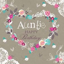 Auntie Birthday Greetings For Aunt Happy Birthday Happy Birthday Aunt Happy Birthday Auntie Birthday Wishes For Aunt