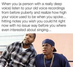 Biology and singing high notes. It Be Like That Sometimes Singing