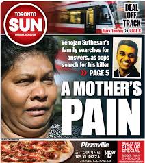 A space for sharing memories, life stories, milestones, to express condolences, and celebrate life of your loved ones. Today 039 S Toronto Sun Front Page 039 Heartbroken Mom Of Slain York U Student Venojan Suthesan Seeks Justice Via Toronto Sun Scoopnest