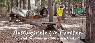 Kinderorte Franken - Ausflugsziele für Familien in der Region Franken