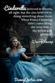 10 Inspiring Walt Disney Quotes To Brighten Your Day Disney Cinderella Quotes Disney Quotes Walt Disney Quotes
