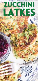 Zucchini Latkes Zucchini Latkes Breakfast Sides Dishes Healthy Appetizer Recipes
