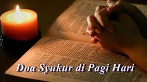 Dalam segala berkat, engkau telah memberikan banyak hal kepada istriku melalui. Doa Kristen Saat Bangun Pagi Selalu Bersyukur Memohon Penyertaan Tuhan Sepanjang Hari Tribun Manado
