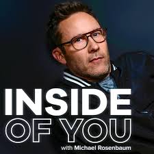Inside of You with Michael Rosenbaum (Podcast)