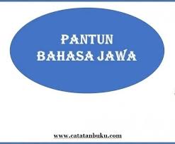 Pantun nasihat by guest76146e 148114 views. 100 Pantun Bahasa Jawa Terlengkap Catatanbuku Com