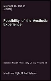 Aesthetic experience happens when we are able to experience works of art in a particularly satisfying or pleasurable way. Amazon Com Possibility Of The Aesthetic Experience Martinus Nijhoff Philosophy Library 14 9789024732784 Michael H Mitias Books