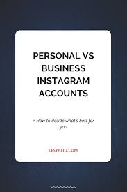 Personal Versus Business Instagram Accounts And How To Decide How Many You Need Lesya Liu Instagram Business Instagram Marketing Tips Business Management Degree