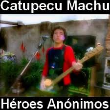 Listen to this is catupecu machu in full in the spotify app. Catupecu Machu Heroes Anonimos Acordes D Canciones