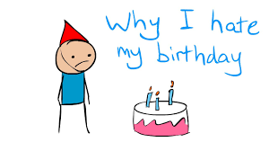 People with depression or those with a family history of depression if you've ever struggled with chronic depression, birthday depression can have a significant impact. Why I Hate My Birthday Youtube