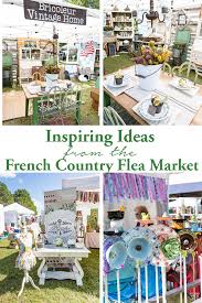 These ideas for decorating with flea market finds will help you embrace secondhand scores in vintage style. My Trip To The French Country Flea Market In My Own Style