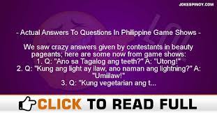 Jun 30, 2021 · a comprehensive database of more than 37 philippines quizzes online, test your knowledge with philippines quiz questions. Actual Answers To Questions In Philippine Game Shows Pinoy Jokes