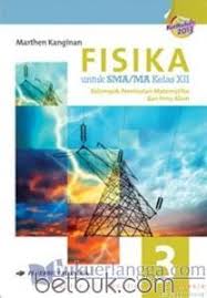 Dalam kesempatan kali ini saya akan share mengenai links download buku guru kurikulum 2013 dan buku siswa gratis untuk kelas x (sepuluh) sma/ma dan atau sederajat. Fisika Untuk Sma Ma Kelas Xii Peminatan Matematika Dan Ilmu Alam Kurikulum 2013 Jilid 3 Marthen Kanginan Belbuk Com