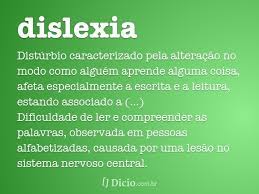 Dislexia é uma transtorno específico de aprendizagem, de origem neurobiológica. Dislexia Dicio Dicionario Online De Portugues