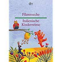 Filastrocche Italienische Kinderreime Dtv Zweisprachig Italienische Filastrocche Kinderreime Zweisprachig Kinder Reime Kinderreime Reime