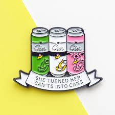 Clauses of purpose in order (not) to do smth/so as not todo/so that she can/could do. She Turned Her Can Ts Into Cans Gin Enamel Pin Badge Of Life Lemons