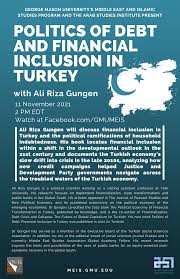 Jadaliyya - LIVE BOOK EVENT - Politics of Debt and Financial Inclusion in  Turkey with Ali Riza Gungen (11 November)