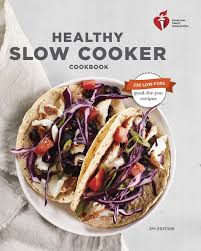 When temperatures start to dip, warm up with one of these healthy recipes you can make in a slow cooker or a crock pot. American Heart Association Healthy Slow Cooker Cookbook Second Edition American Heart Association 9780553448047 Amazon Com Books