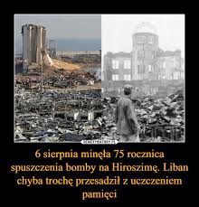 6 sierpnia znajdują się 3 noclegi z kategorii: 6 Sierpnia Minela 75 Rocznica Spuszczenia Bomby Na Hiroszime Liban Chyba Troche Przesadzil Z Uczczeniem Pamieci Demotywatory Pl