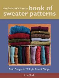 Maybe you would like to learn more about one of these? The Knitter S Handy Book Of Sweater Patterns Budd Ann Amazon De Bucher