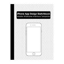 All you have to do is to focus on development of your we've designed a wide array of distinct templates for you to choose. Iphone App Design Sketchbook Wireframe Ui Templates For App Designers And Developers Iphone App Development Buy Online In South Africa Takealot Com