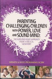 Fear distorts your vision till you view every obstacle as a giant. Parenting Challenging Children With Power Love And Sound Mind By Wendy A West Pidkaminy Used 9780615333144 World Of Books