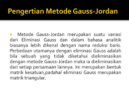 Metode matriks balikan berordo 4x4. Pertemuan 7 Penyelesaian Persamaan Linear Metode Gauss Jordan Ppt Download