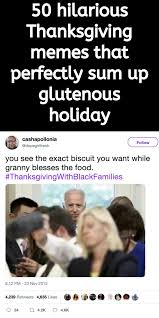 50 Hilarious Thanksgiving Memes That Perfectly Sum Up The Glutenous Holiday In 2020 Good Jokes Funny Thanksgiving Memes Hilarious