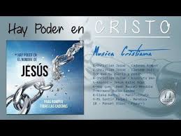 Musica Cristiana Hay Poder En El Nombre De Cristo Amen Youtube Musica Cristiana Musica Cristianos