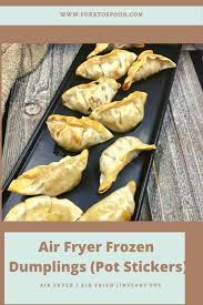 Maybe you would like to learn more about one of these? Air Fryer Frozen Dumplings Pot Stickers Fork To Spoon