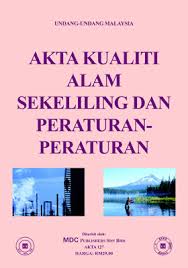 My Environment Akta Kualiti Alam Sekeliling 1974 Bahagian 1