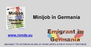 81 (4), prin urmare ultima zi lucrata va fi vineri, 6 iulie ! Emigrant In Germania 4 3 1 Minijob In Germania