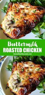 Buttermilk Roasted Chicken Recipe Roast Chicken Recipes Roasted Chicken Baked Chicken Recipes