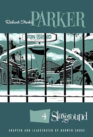 Richard Stark's Parker: Slayground: Stark, Richard, Cooke, Darwyn, Cooke,  Darwyn: 9781684051267: Amazon.com: Books