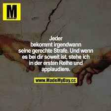 Jeder Bekommt Irgendwann Seine Gerechte Made My Day