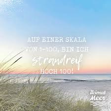 Strandreif Hoch 100 Du Auch Dann Wirst Du Heimatmeer Lieben Strand Spruche Weisheiten Leben Lustige Spruche