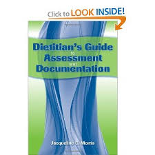 Dietitian S Guide To Assessment And Documentation Dietetics Dietitian Career Information