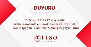 Ardından konuya ilişkin genelge yayınlandı. Icisleri Bakanligi Tam Kapanma Tedbirleri Genelgesini Yayimlandi Itso Inegol Ticaret Ve Sanayi Odasi