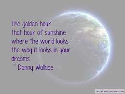 Quotes About Golden Hour Top 35 Golden Hour Quotes From Famous Authors