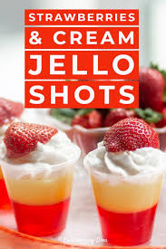 This Strawberries And Cream Jello Shots Recipe Is The Best It S Not Too Strong And Tastes More Like Dessert Than Jello Shot Recipes Jello Shots Layered Jello