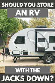 Motorhome jack are available in many designs suited for specific purposes. Should You Store An Rv With The Jacks Down
