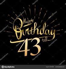 466 Happy Birthday 43 Vector Images Happy Birthday 43 Illustrations Depositphotos